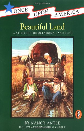 Stock image for Beautiful Land: A Story of the Oklahoma Land Rush (Once upon America) for sale by Goodwill of Colorado