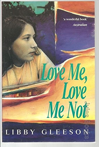 Love Me, Love Me Not (9780140368208) by Libby Gleeson