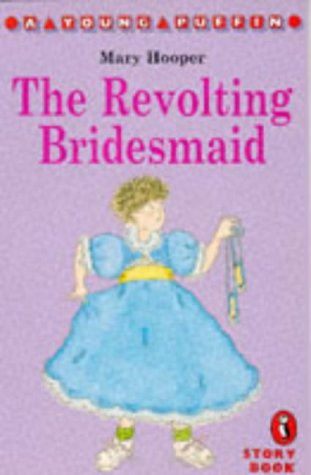 Beispielbild fr The Revolting Bridesmaid (Puffin Books) zum Verkauf von AwesomeBooks