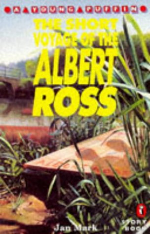 The Short Voyage of the " Albert Ross " (Young Puffin Story Books) (9780140369137) by Jan Mark