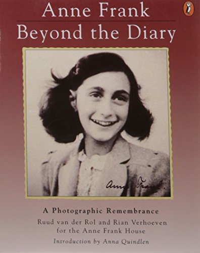 Stock image for Anne Frank: Beyond the Diary - A Photographic Remembrance for sale by More Than Words