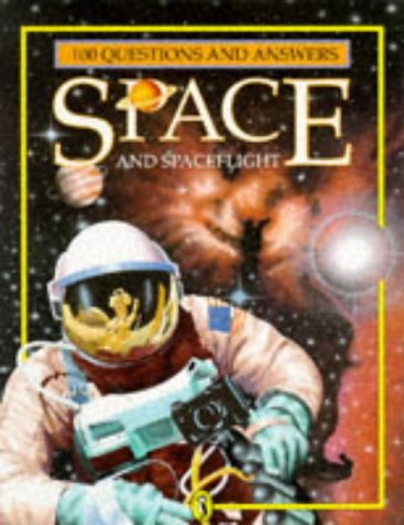 Beispielbild fr 100 Questions And Answers: Space And Spaceflight (One Hundred Questions & Answers S.) zum Verkauf von WorldofBooks