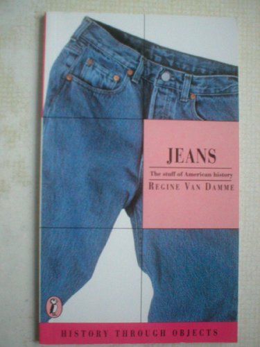 9780140369625: Jeans: The Stuff of American History:History Through Objects (History Through Objects S.)