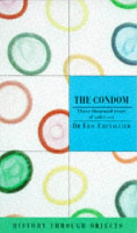 Beispielbild fr History Through Objects the Condom zum Verkauf von ThriftBooks-Dallas