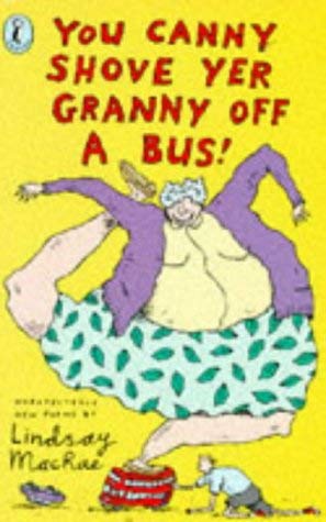 Beispielbild fr You Canny Shove Yer Granny Off a Bus! (Puffin poetry) zum Verkauf von WorldofBooks