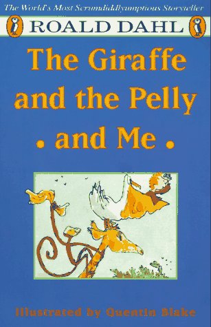 Beispielbild fr The Giraffe, the Pelly and Me zum Verkauf von Better World Books