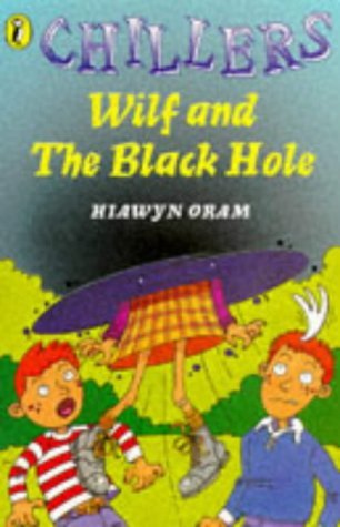 Chillers: Wilf and the Black Hole (9780140370591) by Hiawyn Oram