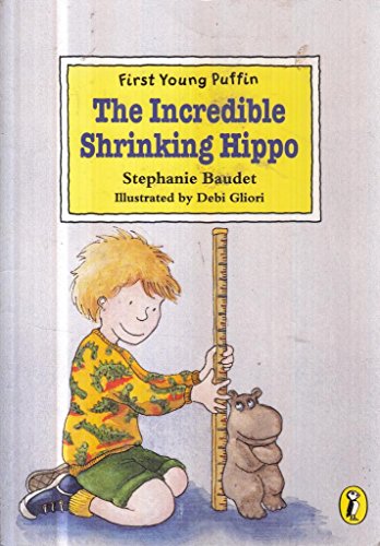 Stock image for The Incredible Shrinking Hippo (First Young Puffin S.) for sale by AwesomeBooks