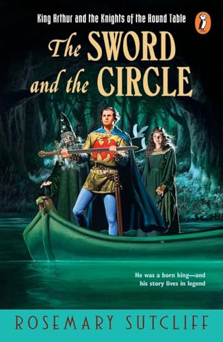 9780140371499: The Sword and the Circle: King Arthur and the Knights of the Round Table