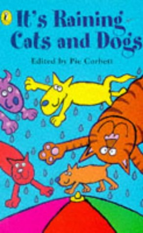 9780140371802: IT's Raining Cats And Dogs: A Collection of Four-Legged Poems (Puffin poetry)