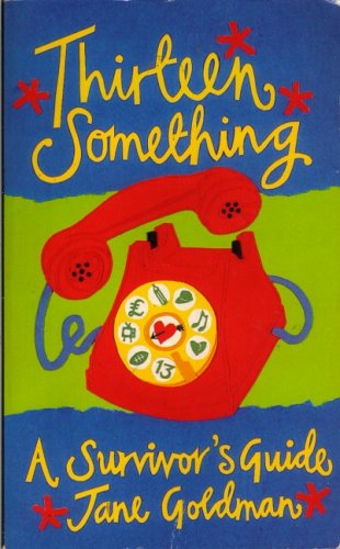 Beispielbild fr Thirteen Something: A Survivor's Guide (Teenage non-fiction) zum Verkauf von AwesomeBooks