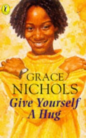 Give Yourself a Hug (Puffin Poetry) (9780140372182) by Grace Nichols