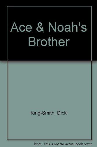 9780140372243: Ace & Noah's Brother