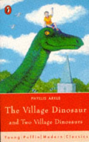 Beispielbild fr The Village Dinosaur [and] Two Village Dinosaurs (Young Puffin Modern Classics) zum Verkauf von Brit Books