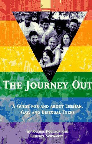 Imagen de archivo de The Journey Out: A Guide for and About Lesbian, Gay, and Bisexual Teens a la venta por HPB-Movies