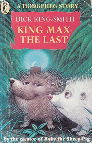 Beispielbild fr A Hodgeheg Story: King Max the Last (Young Puffin story books) zum Verkauf von AwesomeBooks