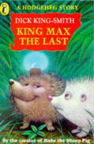 Stock image for A Hodgeheg Story: King Max the Last (Young Puffin story books) for sale by AwesomeBooks