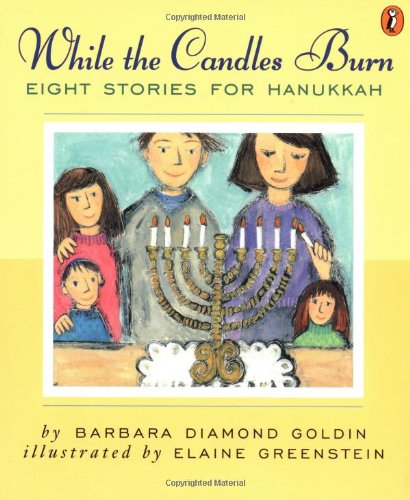 Stock image for While the Candles Burn : Eight Stories of Hanukkah for sale by Better World Books
