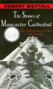 Stock image for The Stones of Muncaster Cathedral; Brangwyn Gardens: Two Stories of the Supernatural: Two Chilling Stories of the Supernatural (Puffin Teenage Fiction S.) for sale by WorldofBooks