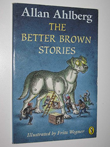 The Better Brown Stories (9780140373691) by Allan Ahlberg; Fritz Wegner