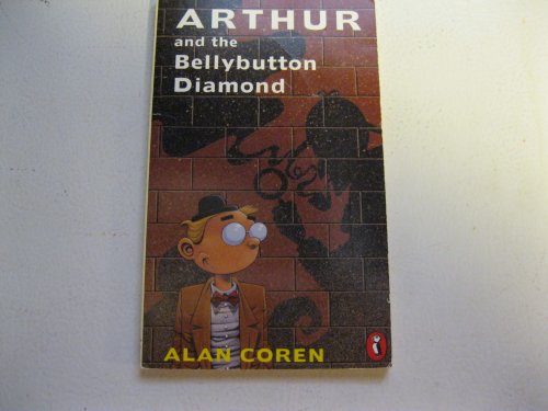 9780140374780: Arthur And the Bellybutton Diamond