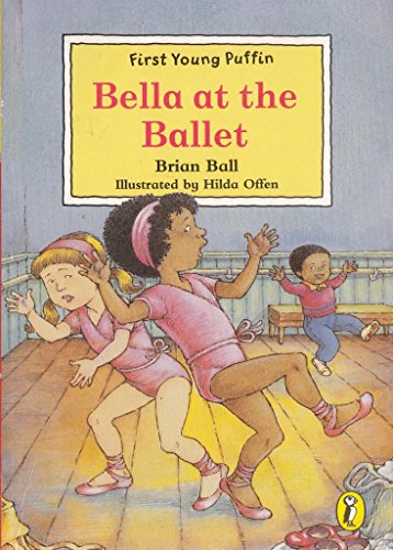 Imagen de archivo de Bella at the Ballet (First Young Puffin S.) a la venta por WorldofBooks