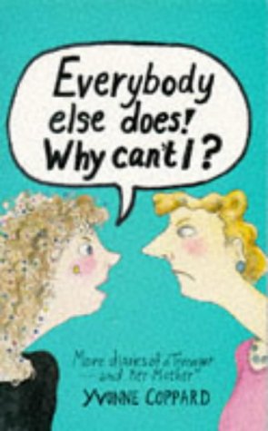 Stock image for Everybody Else Does! Why Can't I? (Puffin Teenage Fiction) for sale by Goldstone Books