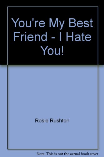 9780140376562: You're My Best Friend - I Hate You!