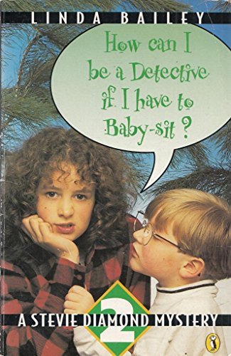 9780140377118: How Can I Be a Detective If I Have to Baby-Sit?