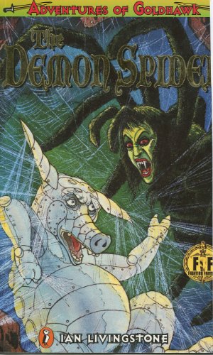 The Demon Spider: Adventures of Goldhawk (Fighting Fantasy) (9780140377286) by Livingstone, Ian