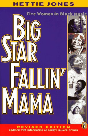 Big Star Fallin' Mama: Five Women in Black Music