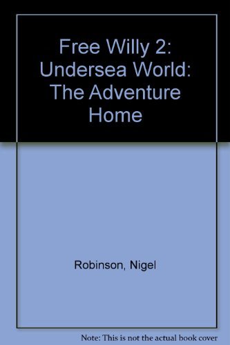 Imagen de archivo de Free Willy 2: The Undersea World ("Free Willy 2: The Adventure Home") a la venta por WorldofBooks