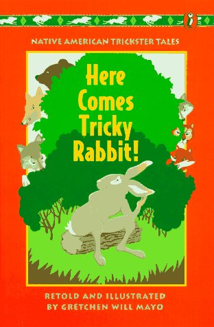 Beispielbild fr Here Comes Tricky Rabbit!: Native American Trickster Tales zum Verkauf von Half Price Books Inc.