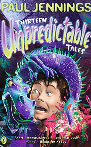 Stock image for Thirteen Unpredictable Tales! for sale by SecondSale