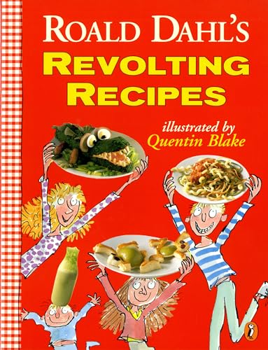 Roald Dahl's Revolting Recipes (9780140378207) by Dahl, Roald; Dahl, Felicity; Fison, Josie