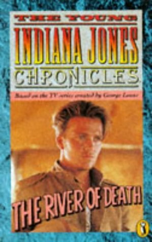 Beispielbild fr The Young Indiana Jones and the River of Death zum Verkauf von AwesomeBooks