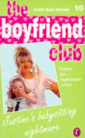 9780140378719: Justine's Babysitting Nightmare: The Boyfriend Club 10: Bk. 10