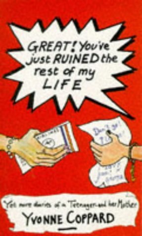 Beispielbild fr Great!: You've Just Ruined the Rest of My Life (Puffin Teenage Books) zum Verkauf von Wonder Book