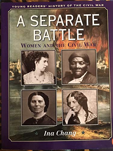 Beispielbild fr A Separate Battle: Women and the Civil War (Young Readers' History of the Civil War) zum Verkauf von Wonder Book