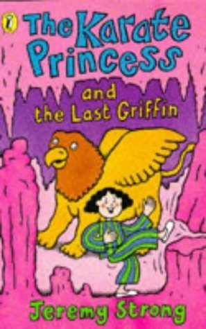 Beispielbild fr The Karate Princess And the Last Griffin zum Verkauf von AwesomeBooks