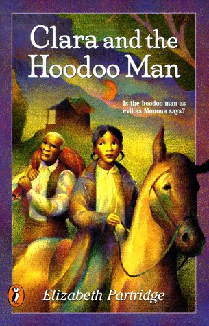 Beispielbild fr Clara and the Hoodoo Man zum Verkauf von Better World Books