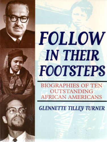 Stock image for Follow in Their Footsteps : Biographies of Ten Outstanding African Americans for sale by Better World Books