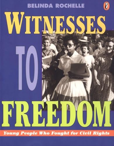 9780140384321: Witnesses to Freedom: Young People Who Fought for Civil Rights