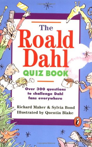 Stock image for Roald Dahl Quiz Book : Over 300 Questions to Challenge Dahl Fans Everywhere for sale by Books Do Furnish A Room