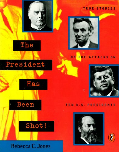 Beispielbild fr The President Has Been Shot! (Puffin Nonfiction) zum Verkauf von Jenson Books Inc