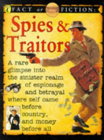 Stock image for Spies and Traitors (Fact or Fiction) for sale by MusicMagpie
