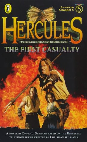 Imagen de archivo de Hercules: The Legendary Journeys:The First Casualty (Hercules S.) a la venta por WorldofBooks
