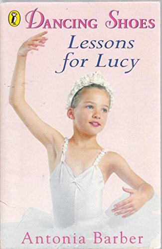 Imagen de archivo de Dancing Shoes 1: Lessons For Lucy: Bk. 1 (Dancing Shoes S.) a la venta por WorldofBooks