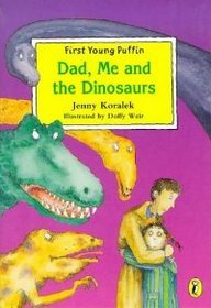 Stock image for Dad, me And the Dinosaurs (First Young Puffin S.) for sale by AwesomeBooks