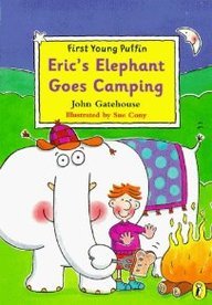 Stock image for Eric's Elephant Goes Camping (First Young Puffin S.) for sale by WorldofBooks